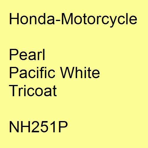 Honda-Motorcycle, Pearl Pacific White Tricoat, NH251P.